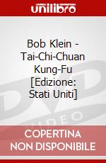 Bob Klein - Tai-Chi-Chuan Kung-Fu [Edizione: Stati Uniti] dvd