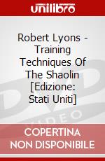 Robert Lyons - Training Techniques Of The Shaolin [Edizione: Stati Uniti] dvd