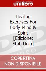 Healing Exercises For Body Mind & Spirit [Edizione: Stati Uniti] dvd