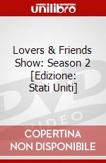 Lovers & Friends Show: Season 2 [Edizione: Stati Uniti] dvd