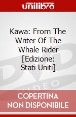 Kawa: From The Writer Of The Whale Rider [Edizione: Stati Uniti] dvd
