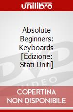 Absolute Beginners: Keyboards [Edizione: Stati Uniti] dvd