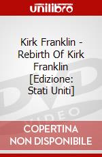 Kirk Franklin - Rebirth Of Kirk Franklin [Edizione: Stati Uniti] dvd