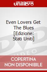 Even Lovers Get The Blues [Edizione: Stati Uniti] dvd
