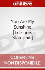 You Are My Sunshine [Edizione: Stati Uniti] dvd