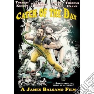 Catch of the day film in dvd di Artisti Vari