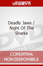 Deadly Jaws / Night Of The Sharks dvd