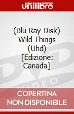 (Blu-Ray Disk) Wild Things (Uhd) [Edizione: Canada] brd