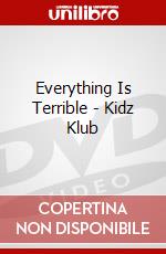 Everything Is Terrible - Kidz Klub dvd