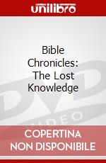 Bible Chronicles: The Lost Knowledge dvd