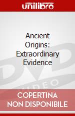 Ancient Origins: Extraordinary Evidence dvd