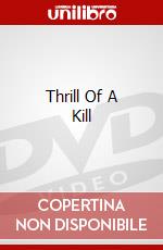 Thrill Of A Kill dvd