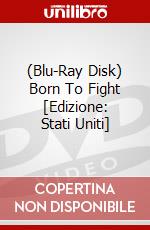 (Blu-Ray Disk) Born To Fight [Edizione: Stati Uniti] brd