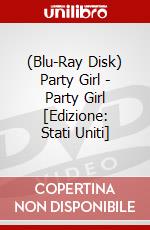 (Blu-Ray Disk) Party Girl - Party Girl [Edizione: Stati Uniti] brd