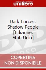 Dark Forces: Shadow People [Edizione: Stati Uniti] dvd