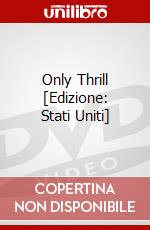 Only Thrill [Edizione: Stati Uniti] dvd