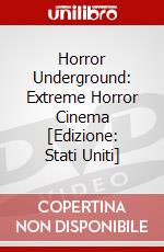 Horror Underground: Extreme Horror Cinema [Edizione: Stati Uniti] dvd