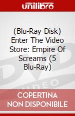 (Blu-Ray Disk) Enter The Video Store: Empire Of Screams (5 Blu-Ray) brd
