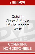 Outside Circle: A Movie Of The Modern West dvd