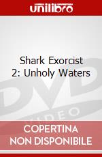Shark Exorcist 2: Unholy Waters dvd