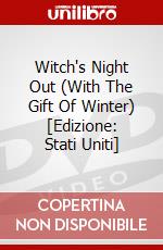 Witch's Night Out (With The Gift Of Winter) [Edizione: Stati Uniti] dvd