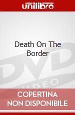 Death On The Border dvd