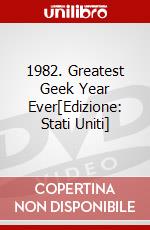 1982. Greatest Geek Year Ever[Edizione: Stati Uniti] dvd