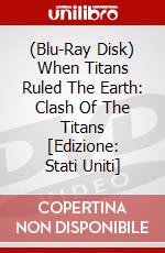 (Blu-Ray Disk) When Titans Ruled The Earth: Clash Of The Titans [Edizione: Stati Uniti] brd