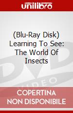 (Blu-Ray Disk) Learning To See: The World Of Insects brd