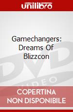 Gamechangers: Dreams Of Blizzcon dvd
