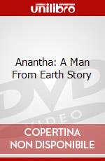 Anantha: A Man From Earth Story dvd