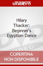 Hilary Thacker: Beginner's Egyptian Dance dvd