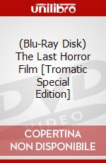(Blu-Ray Disk) The Last Horror Film [Tromatic Special Edition] brd