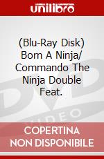(Blu-Ray Disk) Born A Ninja/ Commando The Ninja Double Feat. brd