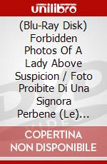 (Blu-Ray Disk) Forbidden Photos Of A Lady Above Suspicion / Foto Proibite Di Una Signora Perbene (Le) [Edizione: Stati Uniti] [ITA] film in dvd di Luciano Ercoli