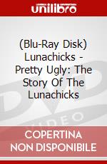 (Blu-Ray Disk) Lunachicks - Pretty Ugly: The Story Of The Lunachicks brd