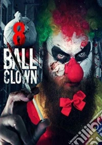 8 Ball Clown dvd