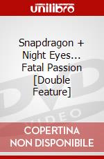 Snapdragon + Night Eyes... Fatal Passion [Double Feature] dvd