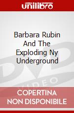 Barbara Rubin And The Exploding Ny Underground dvd