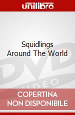 Squidlings Around The World dvd