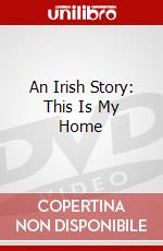 An Irish Story: This Is My Home dvd
