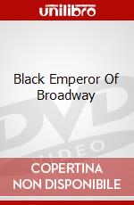 Black Emperor Of Broadway dvd