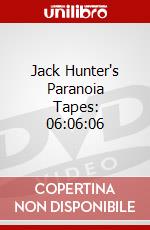 Jack Hunter's Paranoia Tapes: 06:06:06 dvd