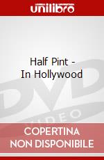 Half Pint - In Hollywood dvd