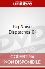 Big Noise Dispatches 04 dvd