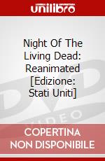 Night Of The Living Dead: Reanimated [Edizione: Stati Uniti] dvd