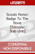 Scouts Honor: Badge To The Bone [Edizione: Stati Uniti] dvd