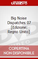 Big Noise Dispatches 07 [Edizione: Regno Unito] dvd