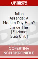 Julian Assange: A Modern Day Hero? Inside The [Edizione: Stati Uniti] dvd