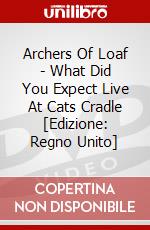 Archers Of Loaf - What Did You Expect Live At Cats Cradle [Edizione: Regno Unito] dvd